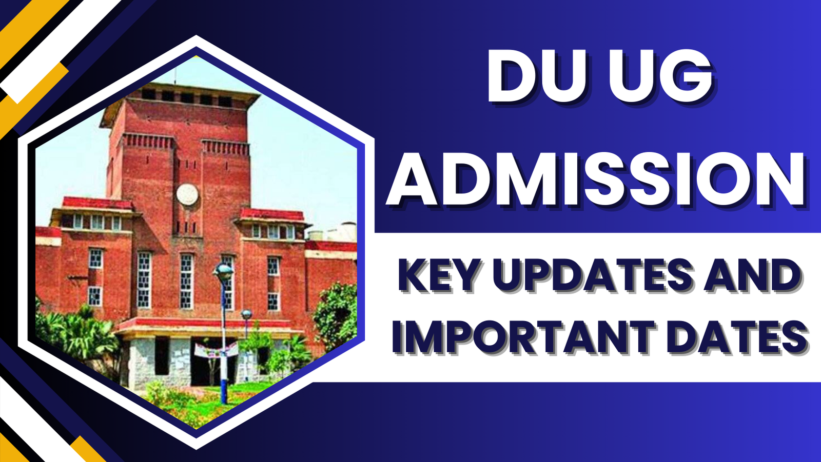DU UG Admission 2024: Key Updates and Important Dates