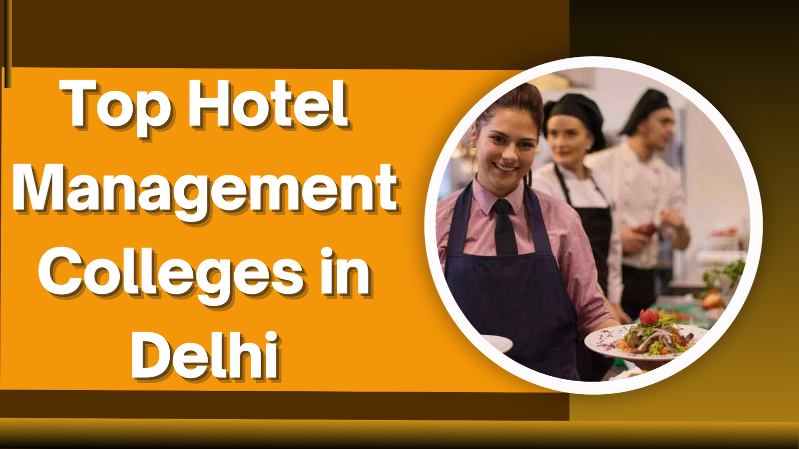 Top Hotel Management Colleges in Delhi