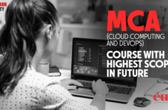 MCA in Cloud Computing & DevOps at Chandigarh University (CU): Eligibility, Scholarships, Registration, Admission Process 2025, Fees, Syllabus, Placement & More