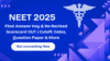 NEET 2025 Counselling Begins: Final Answer Key & Re-Revised Scorecard OUT | Cutoff, Dates, Question Paper & More
